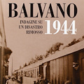  “Balvano 1944. Indagine su un disastro rimosso”: la ricostruzione del più grande disastro ferroviario ai Venerdì d'Autore di Sant’Egidio