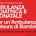 Cava de’ Tirreni: venerdì 30 presentazione nuova ambulanza pediatrica e neonatale