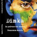 "Dinka, la polvere del Sahara", primo libro di Francesco Nobile