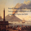 Napoli, Nocera, Cava, Salerno nelle testimonianze dei viaggiatori inglesi dell’800