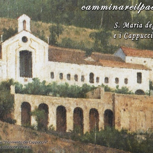 Cava de’ Tirreni, 3 marzo si va alla scoperta del Convento dei Cappuccini con l'iniziativa Camminare il paesaggio